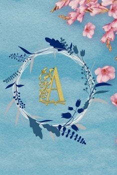 A: Cute monogram Initial letter A notebook for women and girls - Floral Design