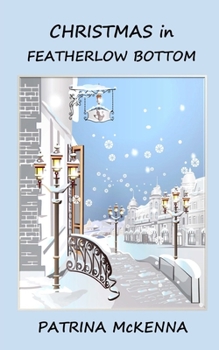 Paperback Christmas in Featherlow Bottom Book