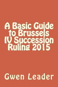 Paperback A Basic Guide to Brussels IV Succession Ruling 2015 Book