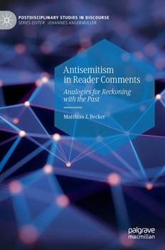 Hardcover Antisemitism in Reader Comments: Analogies for Reckoning with the Past Book