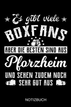Es gibt viele Boxfans aber die besten sind aus Pforzheim und sehen zudem noch sehr gut aus: A5 Notizbuch | Liniert 120 Seiten | Geschenk/Geschenkidee ... | Muttertag | Namenstag (German Edition)