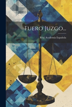 Paperback Fuero Juzgo... [Spanish] Book