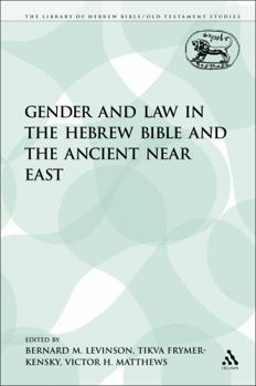 Gender And Law In The Hebrew Bible And The Ancient Near East (Academic Paperback)