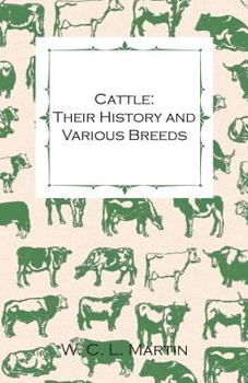 Paperback Cattle: Their History and Various Breeds - To Which Is Added the Dairy. Book