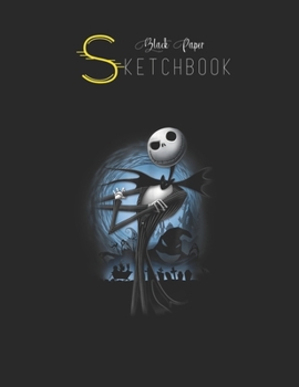 Black Paper SketchBook: Disney Nightmare Before Christmas Jack Pose T Black SketchBook Unline Pages for Sketching and Journal Special Note for Artist Kid and Girls Marble Size 8.5in x 11in