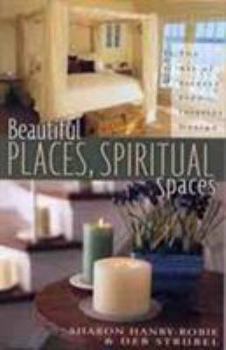 Paperback Beautiful Places, Spiritual Spaces: The Art of Stress-Free Interior Design Book