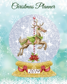 2019 Christmas Holiday Planner: Holiday Journal Organizer, Santa Letters, Expense Tracker, New Year's Eve Celebration Notebook, Wedding Plans