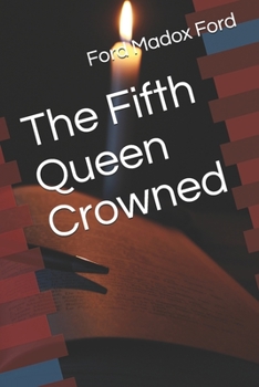 Paperback The Fifth Queen Crowned Book