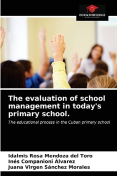 Paperback The evaluation of school management in today's primary school. Book