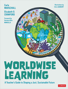 Paperback Worldwise Learning: A Teacher&#8242;s Guide to Shaping a Just, Sustainable Future Book