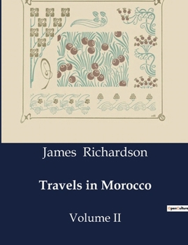 Paperback Travels in Morocco: Volume II Book