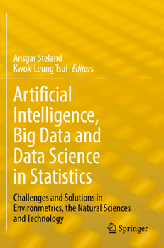 Paperback Artificial Intelligence, Big Data and Data Science in Statistics: Challenges and Solutions in Environmetrics, the Natural Sciences and Technology Book