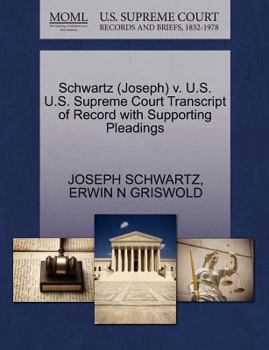 Paperback Schwartz (Joseph) V. U.S. U.S. Supreme Court Transcript of Record with Supporting Pleadings Book