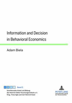 Hardcover Information and Decision in Behavioral Economics Book