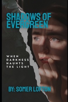 Paperback Shadows of Evergreen: When Darkness Haunts the Light Book