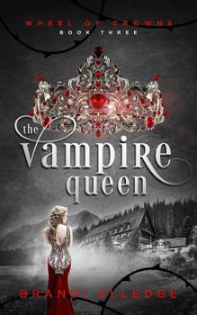 The Vampire Queen - Book #3 of the Wheel of Crowns