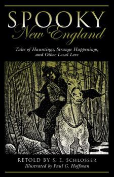 Paperback Spooky New England: Tales of Hauntings, Strange Happenings, and Other Local Lore Book