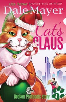Cat's Claus: A Broken Protocols Series Christmas Tale - Book #3.5 of the Charmin Marvin
