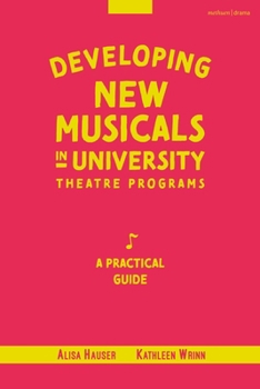Paperback Developing New Musicals in University Theatre Programs: A Practical Guide Book