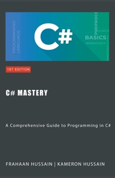 Paperback C# Mastery: A Comprehensive Guide to Programming in C# Book