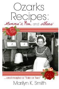 Paperback Ozarks Recipes: Momma's, Mine, and Others' ...and maybe a "Tale or Two" Book