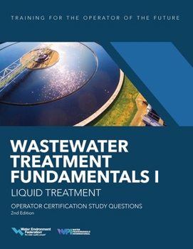 Paperback Wastewater Treatment Fundamentals I--Liquid Treatment Operator Certification Study Questions Book