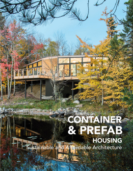 Hardcover Container & Prefab Housing: Sustainable and Affordable Architecture Book