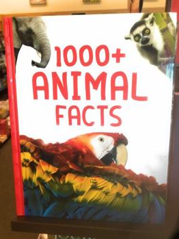 Unknown Binding 1000+ animal facts Book