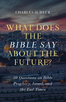 Paperback What Does the Bible Say about the Future?: 30 Questions on Bible Prophecy, Israel, and the End Times Book