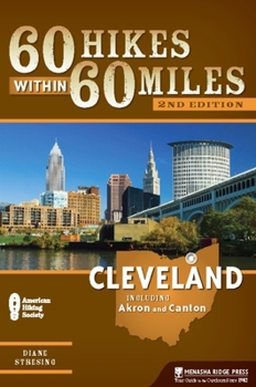 Paperback 60 Hikes Within 60 Miles: Cleveland: Including Akron and Canton Book