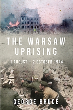 Paperback The Warsaw Uprising: 1 August - 2 October 1944 Book
