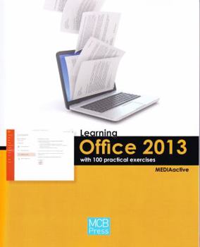 Paperback Learning Office 2013 with 100 Practical Excercises Book