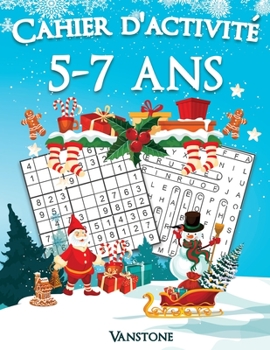 Paperback Cahier d'activité 5-7 ans: 200 Sudoku et mots croisés en gros caractères avec des solutions - Augmentez la mémoire et la logique - Édition de Noë [French] Book