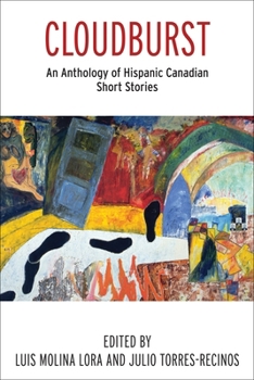 Paperback Cloudburst: An Anthology of Hispanic Canadian Short Stories Book