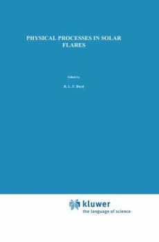 Hardcover Physical Processes in Solar Flares Book