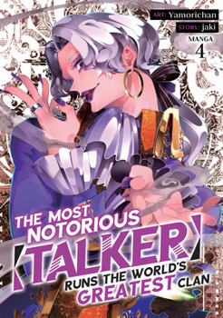 Paperback The Most Notorious "Talker" Runs the World's Greatest Clan (Manga) Vol. 4 Book