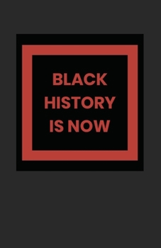 Paperback Black History Is Now Book