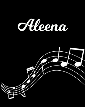 Paperback Aleena: Sheet Music Note Manuscript Notebook Paper - Personalized Custom First Name Initial A - Musician Composer Instrument C Book