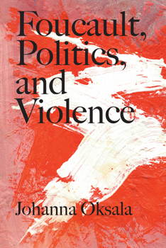 Paperback Foucault, Politics, and Violence Book