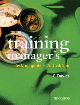 Paperback The Training Manager's Desktop Guide Book