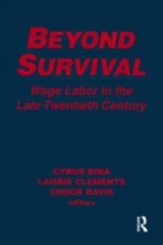 Paperback Beyond Survival: Wage Labour and Capital in the Late Twentieth Century Book