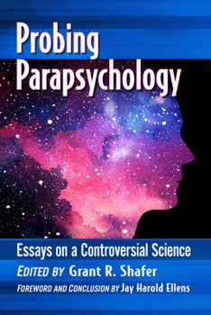 Paperback Probing Parapsychology: Essays on a Controversial Science Book