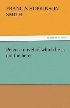 Paperback Peter: A Novel of Which He Is Not the Hero Book