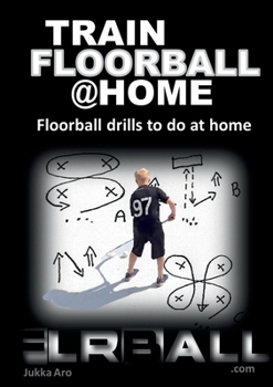 Paperback Train Floorball at Home: Floorball Drills to do at Home Book