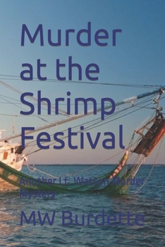 Paperback Murder at the Shrimp Festival: Another Lt. Watson Murder Mystery Book