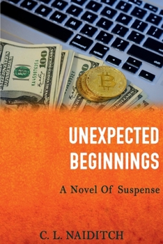 Paperback Unexpected Beginnings : A Novel of Suspense Book