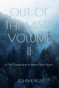 Paperback Out of the Mists: Volume II of The Compendium of Bizarre Short Stories Book