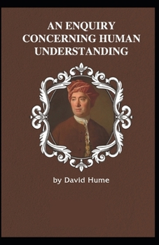 Paperback An Enquiry Concerning Human Understanding: (Annotated Edition) Book