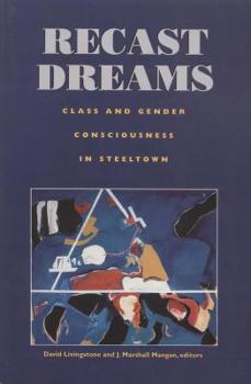 Recast Dreams in Steeltown