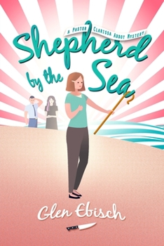 Paperback Shepherd by the Sea: A Pastor Clarissa Abbot Mystery Book
